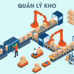 Khái niệm quản lý kho và vai trò quan trọng trong doanh nghiệp